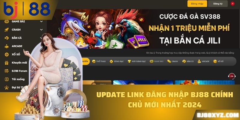 Update link đăng nhập BJ88 chính chủ mới nhất 2024 